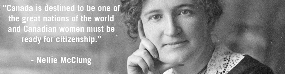 Getting to Know Activist Nellie McClung