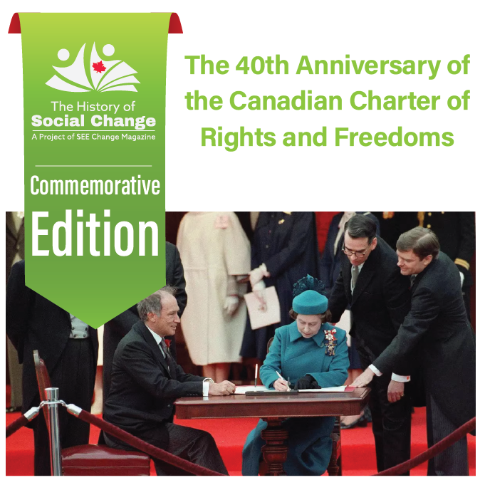 40th Anniversary of the Canadian Charterof Rights and Freedoms